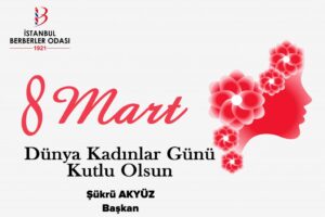 8 Mart Kadınlar Günü Kutlu Olsun