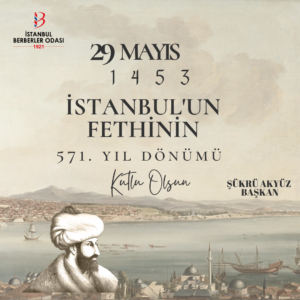 İstanbul’un Fethi’nin 571. Yılı Kutlu Olsun